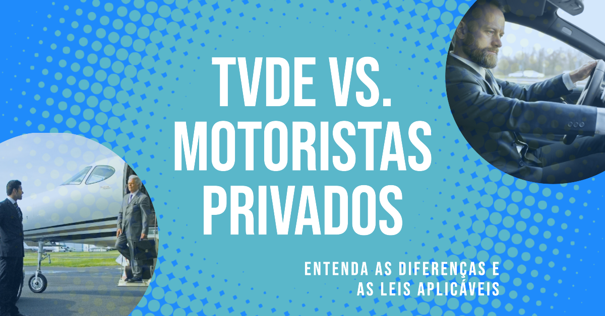 VDE e Motoristas Privados Quais as diferenças e quais as leis aplicáveis